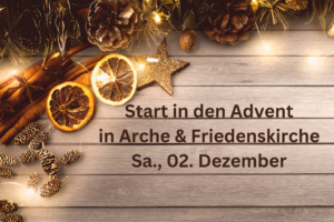 Start in den Advent in Arche und Friedenskirche am 02.12
